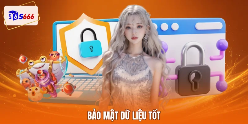 Bảo mật dữ liệu tốt
